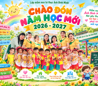 CHÀO ĐÓN NĂM HỌC MỚI 2026 - 2027: KHỞI ĐẦU HẠNH PHÚC, ƯƠM MẦM TƯƠNG LAI!